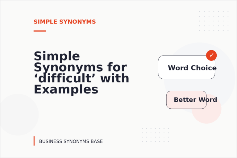 Simple Synonyms for ‘difficult’ with Examples