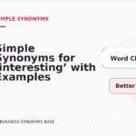 Simple Synonyms for ‘interesting’ with Examples
