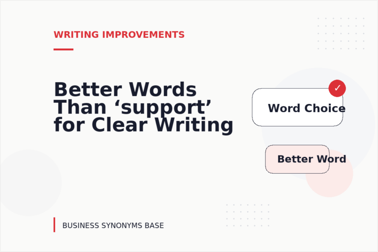Better Words Than ‘support’ for Clear Writing