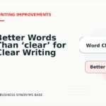 Better Words Than ‘clear’ for Clear Writing